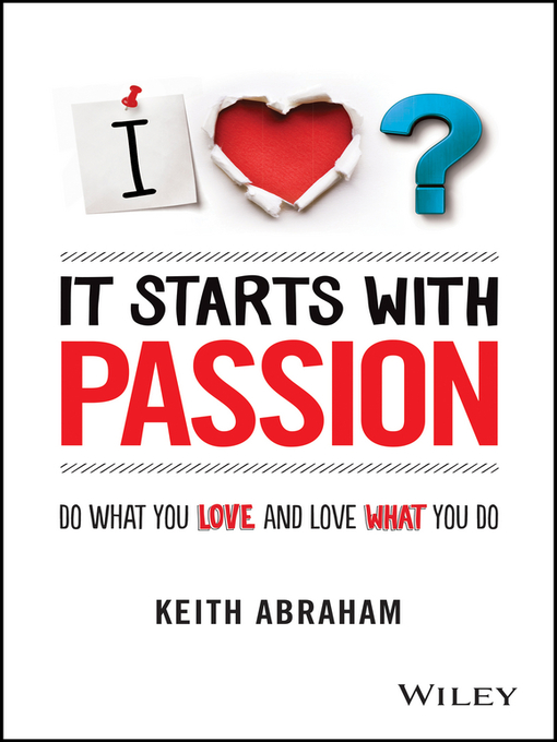 Title details for It Starts With Passion by Keith Abraham - Available